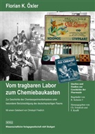 Öxle, Florian K. Öxler, SCHMITZ, Friedric, Kraff - Vom tragbaren Labor zum Chemiebaukasten