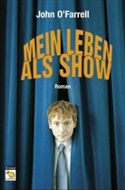 John O'Farrell - Mein Leben als Show