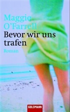 Maggie O'Farrell - Bevor wir uns trafen