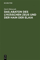 Derk Ohlenroth - Das Abaton des Lykäischen Zeus und der Hain der Elaia