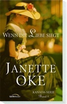 Janette Oke - Wenn die Liebe siegt