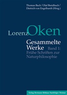 Lorenz Oken, Thomas Bach, Olaf Breidbach, Dietrich von Engelhardt - Gesammelte Werke - 1: Frühe Schriften zur Naturphilosophie
