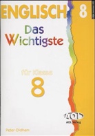 Peter Oldham - Englisch, Das Wichtigste für Klasse 8