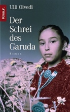 Ulli Olvedi - Der Schrei des Garuda