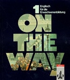 On the Way - Tl.1: Lehrbuch