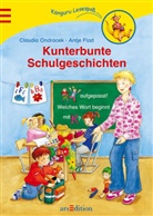 Claudia Ondracek, Antje Flad - Kunterbunte Schulgeschichten