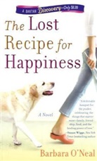 Barbara Neal, O&amp;apos, Barbara O'Neal - The Lost Recipe for Happiness