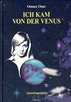Omnec Onec - Ich kam von der Venus