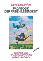 Horst W. Opaschowski - Pädagogik der freien Lebenszeit