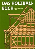 Adolf Opderbecke - Das Holzbau-Buch
