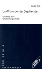 Claudia Opitz - Um-Ordnungen der Geschlechter