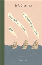 Érik Orsenna - Die Grammatik ist ein sanftes Lied