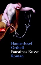 Hanns-Josef Ortheil - Faustinas Küsse