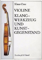 Klaus Osse - Violine - Klangwerkzeug und Kunstgegenstand