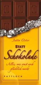 Jutta Oster - Statt Schokolade