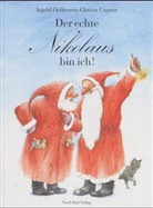 Ingrid Ostheeren, Christa Unzner-Fischer - Der echte Nikolaus bin ich