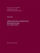 Eckart Otto - Altorientalische und biblische Rechtsgeschichte