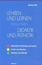 Gunter Otto - Lehren und Lernen zwischen Didaktik und Ästhetik, 3 Bde.