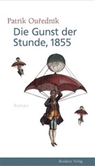 Patrik Ourednik, Michael Stavaric - Die Gunst der Stunde, 1855