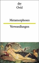 Ovid, Franz Peter Waiblinger - Verwandlungen. Metamorphoses. Metamorphoses