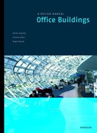 Rainer Hascher, Simone Jeska, Birgit Klauck - Office Buildings, A Design Manual