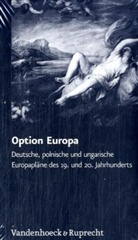 Heinz Duchhardt, Borodzie, Wlodzimierz Borodziej, Duchhard, Heinz Duchhardt, Malgorzata Morawiec... - Option Europa