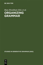 Hans Broekhuis, Norber Corver, Norbert Corver, Riny Huijbregts, Riny Huijbregts et al, Riny Huybregts... - Organizing Grammar