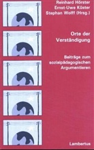 Reinhard Hörster, Ernst-Uwe Küster, Stephan Wolff - Orte der Verständigung