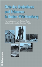 Konrad Pflug, Ulrike Raab-Nicolai, Reinhold Weber - Orte des Gedenkens und Erinnerns in Baden-Württemberg