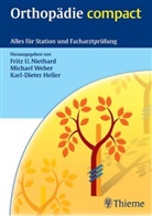 Fritz U. Niethard, Michael Weber, Karl-Dieter Heller, Fritz U. Niethard, Fritz Uwe Niethard, Michael Weber - Orthopädie compact