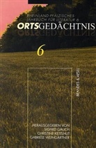 Sigfrid Gauch, S. Gauch, Sigfrid Gauch, C. Ketelhut, Christine Ketelhut, G. Weingartner... - Ortsgedächtnis