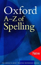 Catherine Soanes, Sheila Ferguson - Oxford A to Z of Spelling