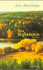Arto Paasilinna - Die Giftköchin