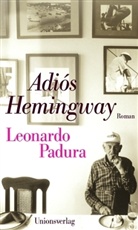 Leonardo Padura - Adiós Hemingway