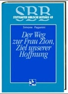 Simone Paganini - Der Weg zur Frau Zion, Ziel unserer Hoffnung