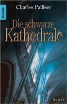 Charles Palliser - Die schwarze Kathedrale