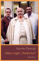 Kerim Pamuk - Alles Roger, Hodscha?