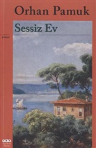 Orhan Pamuk - Sessiz Ev. Das stille Haus, türkische Ausgabe