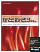 Robert Panther - Richtig einsteigen: Datenbanken entwickeln mit SQL Server 2008 Express Edition, m. DVD-ROM