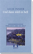 Lucie Panzer - Und dann wird es hell