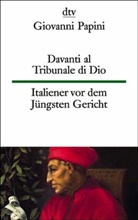 Giovanni Papini - Italiener vor dem Jüngsten Gericht. Davanti al Tribunale di Dio