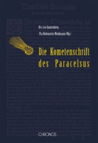 Theophrastus von Hohenheim, Paracelsus, Paracelsus, Theophrastus Paracelsus, Urs L Gantenbein, Urs L. Gantenbein... - Der Komet im Hochgebirg von 1531
