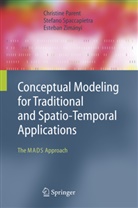 Christin Parent, Christine Parent, Stefan Spaccapietra, Stefano Spaccapietra, Esteban Zimanyi, E Zimányi... - Conceptual Modeling for Traditional and Spatio-Temporal Applications