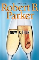 Robert B. Parker - Now and Then