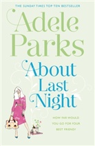 Adele Parks - About Last Night