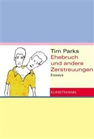 Tim Parks - Ehebruch und andere Zerstreuungen