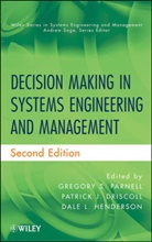Patrick Driscoll, Patrick J Driscoll, Patrick J. Driscoll, Henderson, Dale L. Henderson, Gregory Parnell... - Decision Making in Systems Engineering and Management 2e