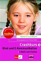 Frank Patalong, Thomas Feibel - Crashkurs Kind und E-Kommunikation