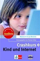 Frank Patalong, Thomas Feibel - Crashkurs Kind und Internet