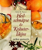 Felix R. Paturi - Heilschnäpse & Kräuterliköre selbstgemacht